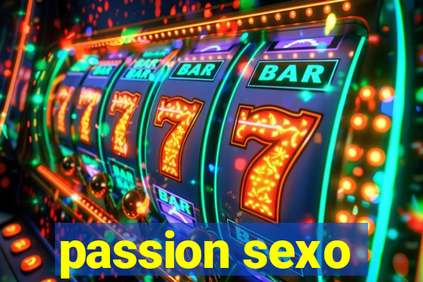 passion sexo